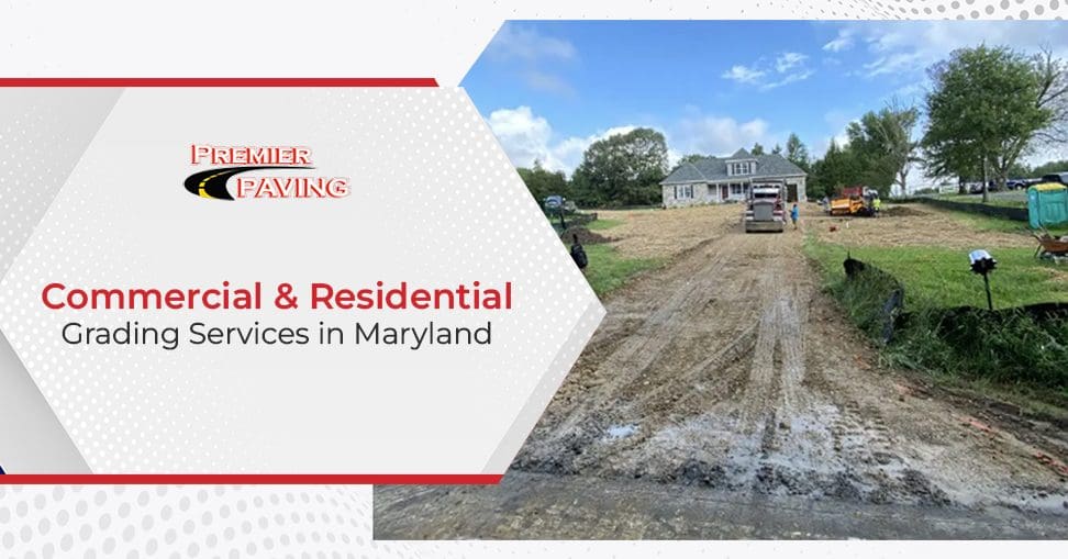 Commercial & Residential Grading Services in Maryland