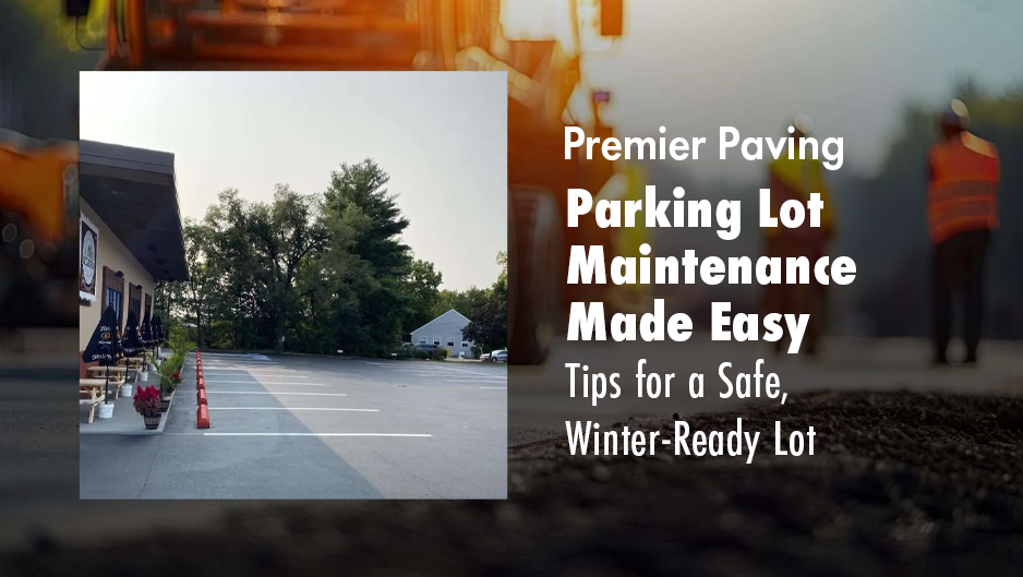 Trust Premier Paving for expert parking lot maintenance this winter.